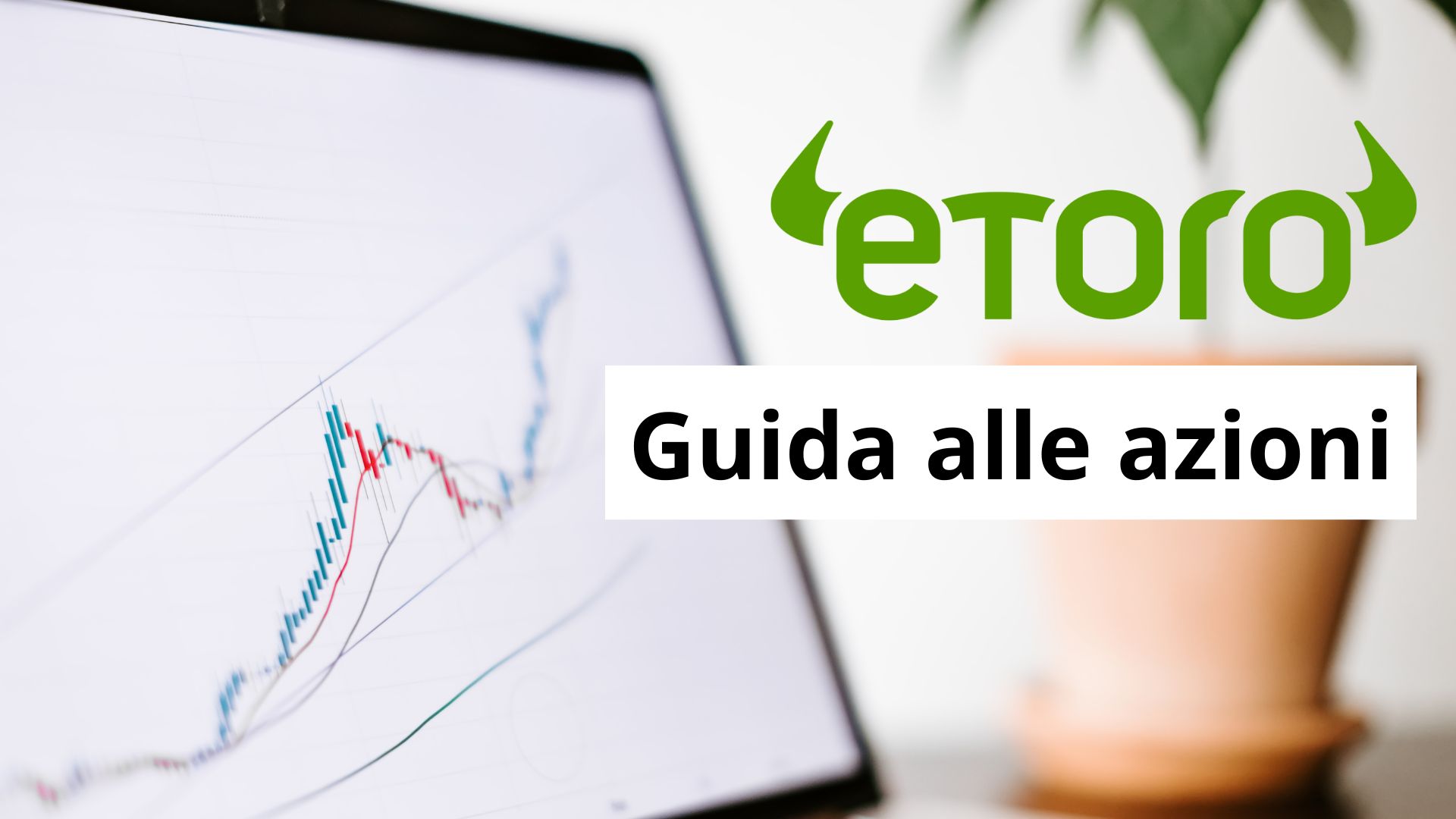Azioni su eToro: Dividendi, Tasse, Possesso