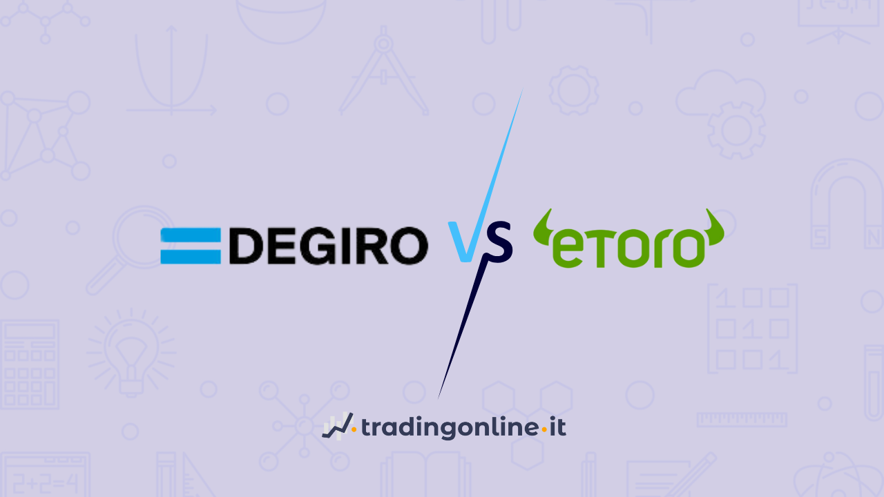DEGIRO vs eToro, quale scegliere?