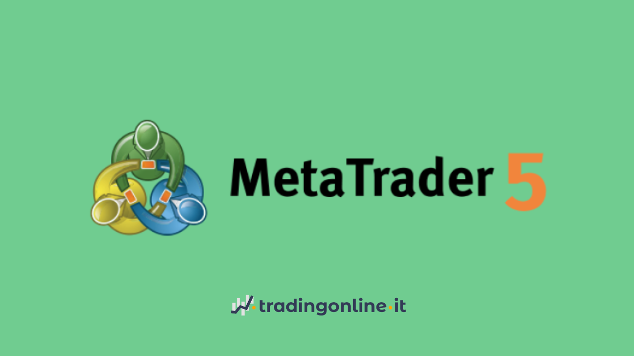 Tutorial Metatrader 5, piattaforma di trading per tutti